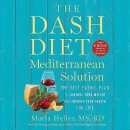 The DASH Diet Mediterranean Solution by Marla Heller