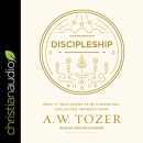 Discipleship by A.W. Tozer