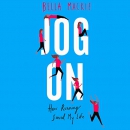 Jog On: How Running Saved My Life by Bella Mackie
