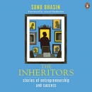 The Inheritors: Stories of Entrepreneurship and Success by Sonu Bhasin