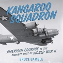 Kangaroo Squadron by Bruce Gamble