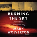 Burning the Sky by Mark Wolverton