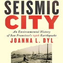 Seismic City by Joanna L. Dyl