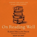 On Reading Well: Finding the Good Life through Great Books by Karen Prior