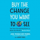 Buy the Change You Want to See by Jane Mosbacher Morris