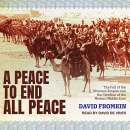 A Peace to End All Peace by David Fromkin