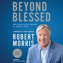 Beyond Blessed by Robert Morris