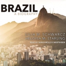 Brazil: A Biography by Lilia M. Schwarcz