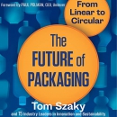 The Future of Packaging: From Linear to Circular by Tom Szaky