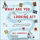 What Are You Looking At? by Will Gompertz