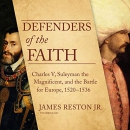 Defenders of the Faith by James Reston, Jr.