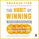 Habit of Winning by Prakash Iyer
