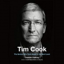 Tim Cook: The Genius Who Took Apple to the Next Level by Leander Kahney