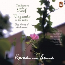 The Room on the Roof and Vagrants in the Valley by Ruskin Bond