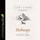 Pathways: From Providence to Purpose by Tony Evans