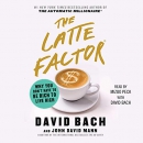 The Latte Factor by David Bach