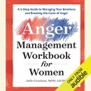 The Anger Management Workbook for Women by Julie Catalano