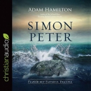 Simon Peter: Flawed but Faithful Disciple by Adam Hamilton