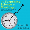 The Surprising Science of Meetings by Steven G. Rogelberg