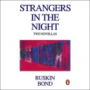 Strangers in the Night by Ruskin Bond