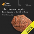 The Roman Empire: From Augustus to the Fall of Rome by Gregory S. Aldrete