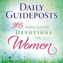 Daily Guideposts: 365 Spirit-Lifting Devotions for Women by Guideposts