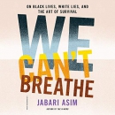 We Can't Breathe by Jabari Asim