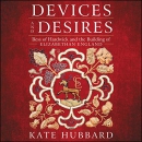 Devices and Desires by Kate Hubbard