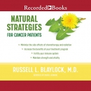 Natural Strategies for Cancer Patients by Russell L. Blaylock