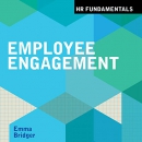 Employee Engagement: HR Fundamentals by Emma Bridger