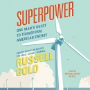 Superpower: One Man's Quest to Transform American Energy by Russell Gold