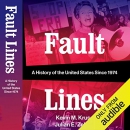 Fault Lines: A History of the United States Since 1974 by Kevin M. Kruse