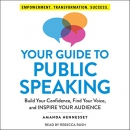 Your Guide to Public Speaking by Amanda Hennessey