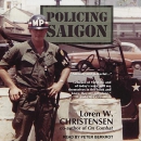 Policing Saigon by Loren W. Christensen