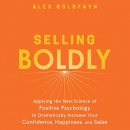 Selling Boldly by Alex Goldfayn