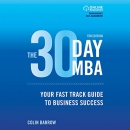 The 30 Day MBA: Your Fast Track Guide to Business Success by Colin Barrow
