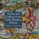 Nature and Culture in the Early Modern Atlantic by Peter C. Mancall