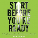 Start Before You're Ready by Mick Spencer