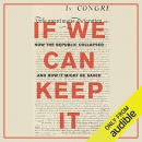 If We Can Keep It by Michael Tomasky