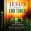 Jesus and the End Times by Ron Rhodes