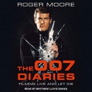 The 007 Diaries: Filming Live and Let Die by Roger Moore