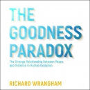 The Goodness Paradox by Richard Wrangham