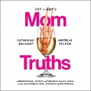 Cat and Nat's Mom Truths by Catherine Belknap