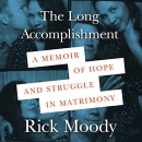 The Long Accomplishment by Rick Moody