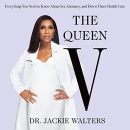 The Queen V by Jackie Walters