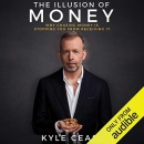 The Illusion of Money by Kyle Cease