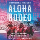 Aloha Rodeo by David Wolman