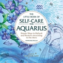 The Little Book of Self-Care for Aquarius by Constance Stellas