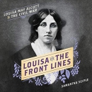 Louisa on the Front Lines by Samantha Seiple