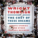 The Cost of These Dreams by Wright Thompson